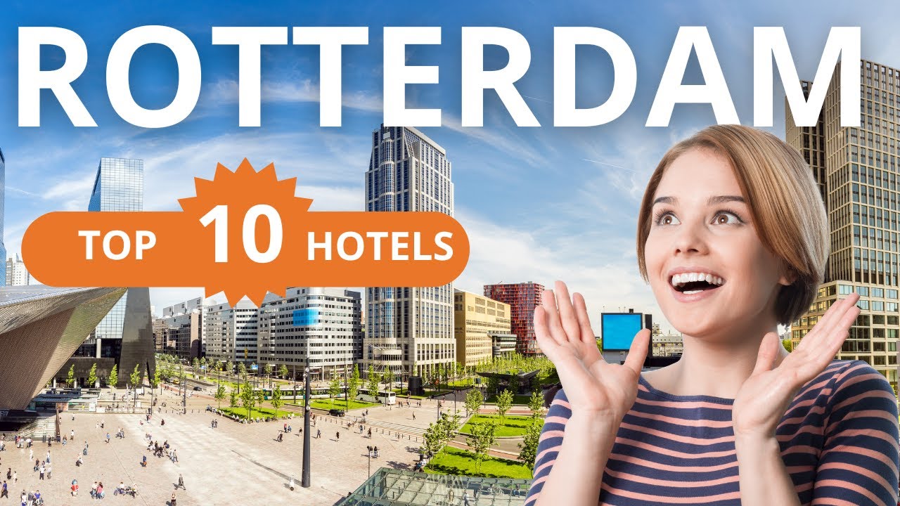 Top 10 Recommended Hotels In Rotterdam | Best Hotels In Rotterdam