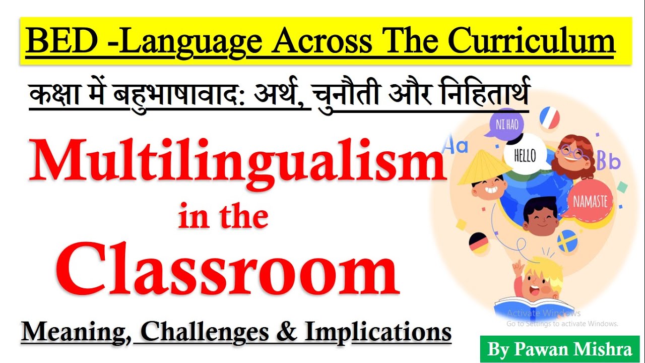 Multilingualism in The Classroom: Meaning, Challenges & Implications ...