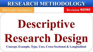 Descriptive Research Design in hindi, Descriptive research design type, cross sectional longitudinal