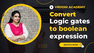 How to convert logic gates to  boolean expressions | digital electronics |