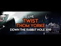 Thom yorke twist live at down the rabbit hole 2019