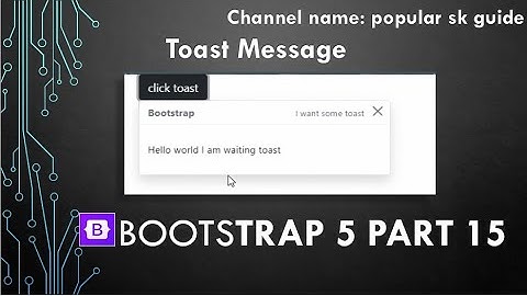 Bootstrap 5 complete | Toast with javascript part 15 | popular sk guide | in hindi