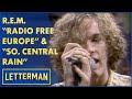 Rem performs radio free europe  so central rain  letterman