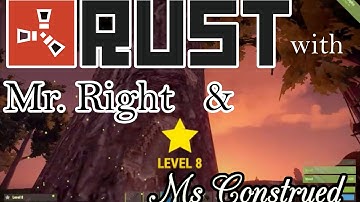 Rust Adventures with Mr Right and Ms Construed ~ Exploring New Leveling System