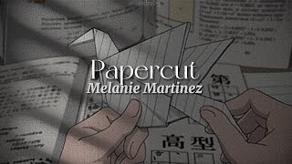 Papercut [lyrics] // Melanie Martinez