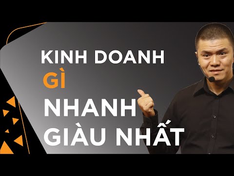 Video Kinh doanh gì nhanh giàu nhất? | Phạm Ngọc Anh - Mr Why - youtube