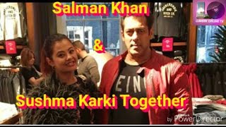 नयक शसम करक र वलउड नयक सलमन खन एकसथ Sushma Karki With Bollywood Star Salman Khan