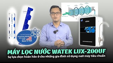 Những điểm nổi trội của máy lọc nước Watek LUX-200UF