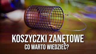 Koszyczki zanętowe - wszystkie ważne informacje