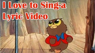 Video thumbnail of "I Love to Singa Lyric Video"