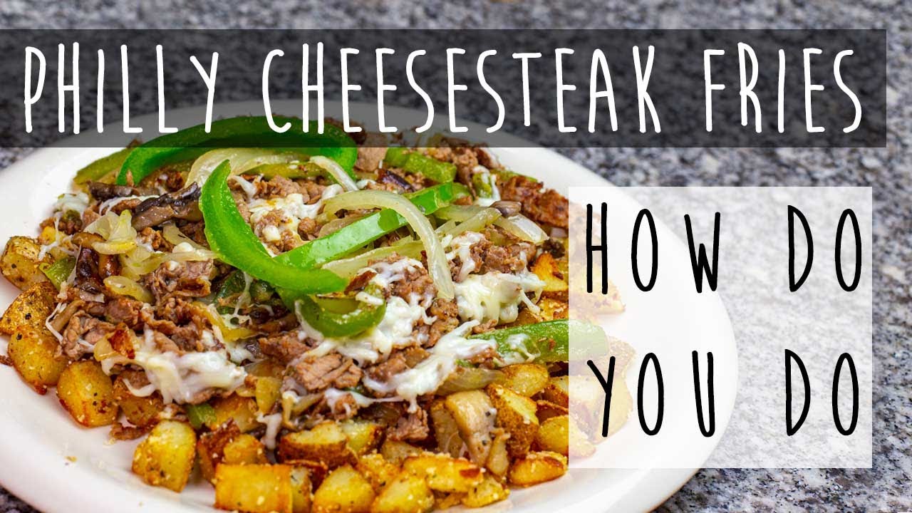 Philly Cheesesteak Fries Done Right Youtube