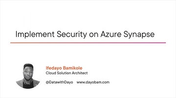 Azure Skills: Implement Security on Azure Synapse Course Preview