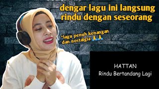 Hattan - Rindu Bertandang Lagi | 🇮🇩 REACTION