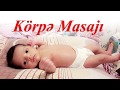 👶 Körpə uşaq masajı | usaq masaji |