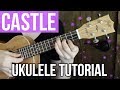 Castle - Halsey | EASY UKULELE TUTORIAL