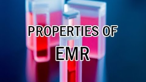 Properties of EMR Part-I