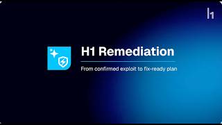 H1 Remediation Demo | Closing the Discovery-to-Fix Gap