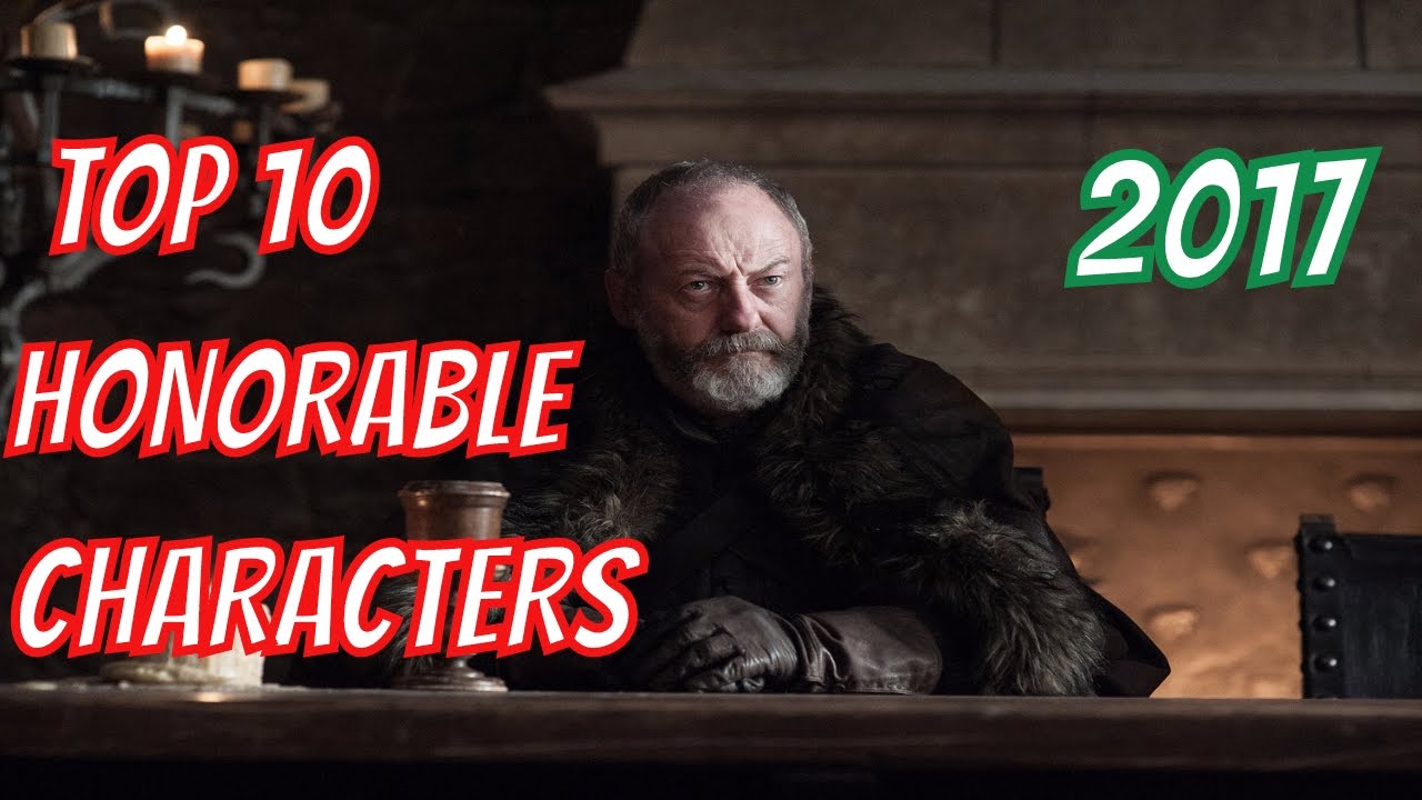 Top 10 Honorable characters in Westeros 2017 YouTube