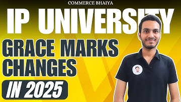 IPU GRACE MARKS IN 2025 | Commerce Bhaiya
