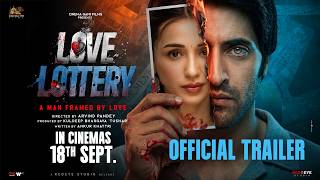 Love Lottery Official Trailer | Akshay Oberoi | Heli Daruwala | Arvind Pandey | In Cinemas 18 Sep