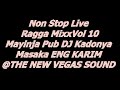 Non Stop Live Ragga MixxVol 10 Mayinja Pub DJ Kadonya Masaka ENG KARIM THE NEW VEGAS SOUND