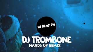 DJ TROMBONE TIKTOK VIRAL HANDS UP CHA CHA MIX (DJ DENZ REMIX 2024)