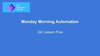 Monday Morning Automation: Git Lesson Five