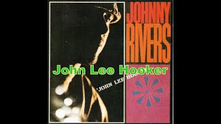 JOHNNY RIVERS : John Lee Hooker - Face B (Vinyle 33T Audio Original)