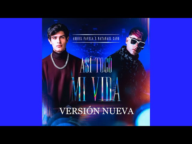 Adriel Favela ft. Natanael Cano - Así Tocó Mi Vida [VERSIÓN NUEVA] class=