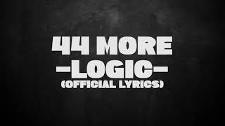 Logic - 44 More (Lyrics)