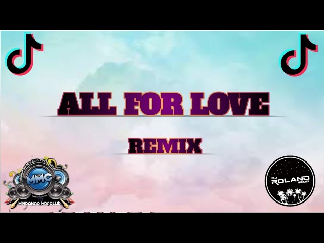 All For Love - ( Tekno Remix ) Dj Roland Remix class=
