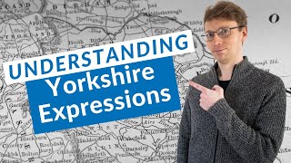 Understanding Yorkshire Expressions and Accents