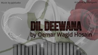 Dil Deewana by Oemar Wagid Hosain | Romantic Bollywood songs | Soul | Movie: Maine pyaar kiya