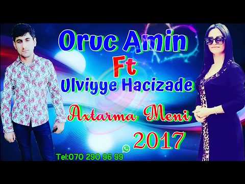 Oruc Amin Feat. Ulviyye Hacizade - Axdarma Meni | Azeri Music [OFFICIAL]