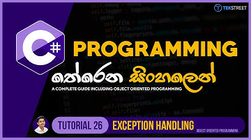 C# Sinhala - Tutorial 26 | Errors & Exception Handling | Programming Sinhala | TechStreet