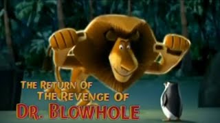 The Penguins Of Madagascar The Return Of The Revenge Of Dr Blowhole Alex The Lion Screen Time