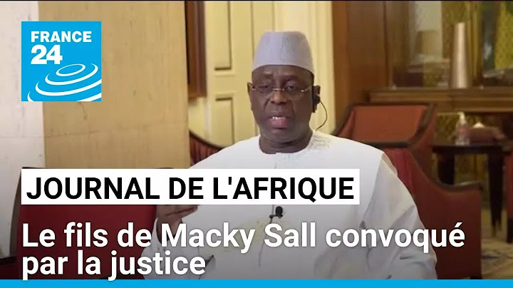 Sénégal : le fils de l'ancien président Macky Sall convoqué par la justice • FRANCE 24