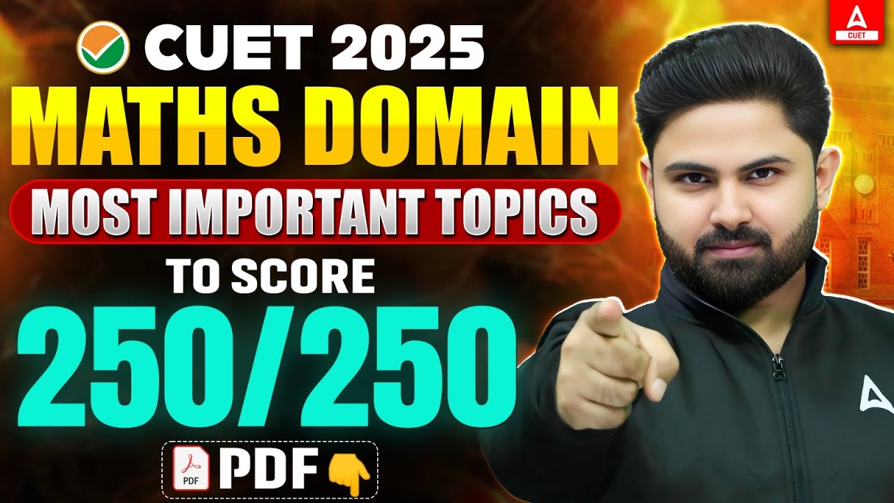 CUET 2025 Maths Important Topics | Best Tips to Score 250/250 ...