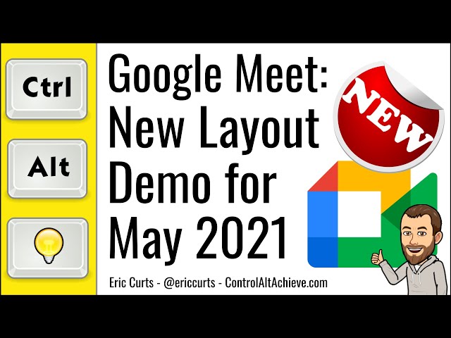 New Google Meet Layout Demo for May 2021