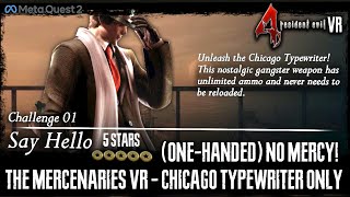 RESIDENT EVIL 4 VR Challenge 01 - Chicago Typewriter Only One-Handed (Leon) 5 Stars | Say Hello