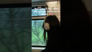Best podcasts for confidence boost and selflove #tips #spotify #podcast #confidence #itgirl