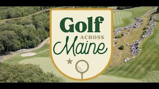 Introducing...Golf Across Maine!