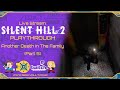 Twitch Stream - Silent Hill 2 (Part 5) A Death In The Family! | GeekVault