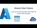 Copy data from On Premise SQL Server table to Azure Blob Storage