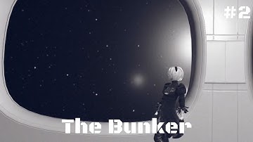 The Bunker | Nier: Automata #2