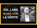 Slash coin  la vrit sur son projet xsl labs 