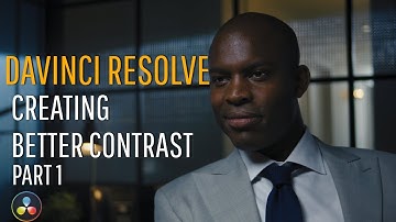 Davinci Resolve: Create Better Contrast, Part 1
