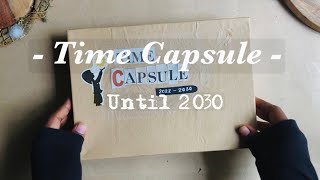 Time Capsule ideas | Do not open until 2030