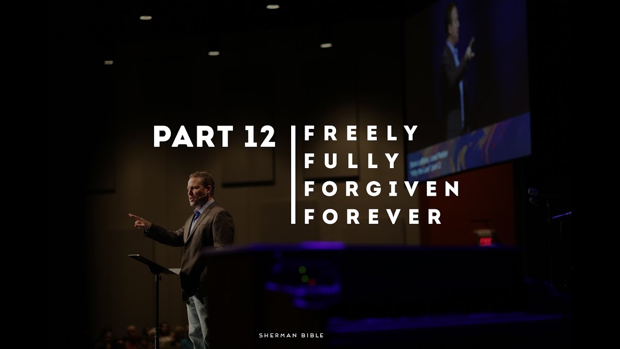 Freely Fully Forgiven Forever - Why The Law? part 2 (Stephen LeBlanc)