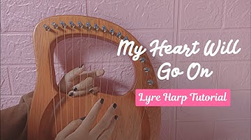 MY HEART WILL GO ON - TITANIC | Lyre Harp Cover (TUTORIAL)
